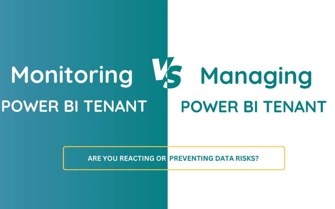 Monitoring vs. Managing Power BI Tenant