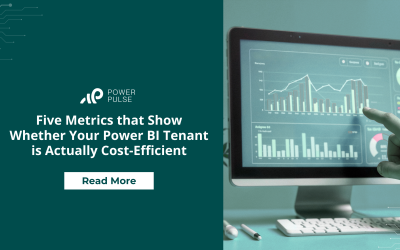 Five Metrics that Show Whether Your Power BI Tenant is Actually Cost-Efficient