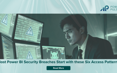 These Access Patterns Indicate a Power BI Security Breach Waiting to Happen