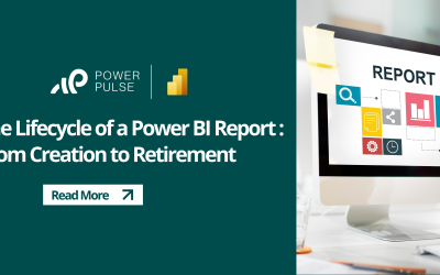 The Lifecycle of a Power BI Report: From Creation to Retirement