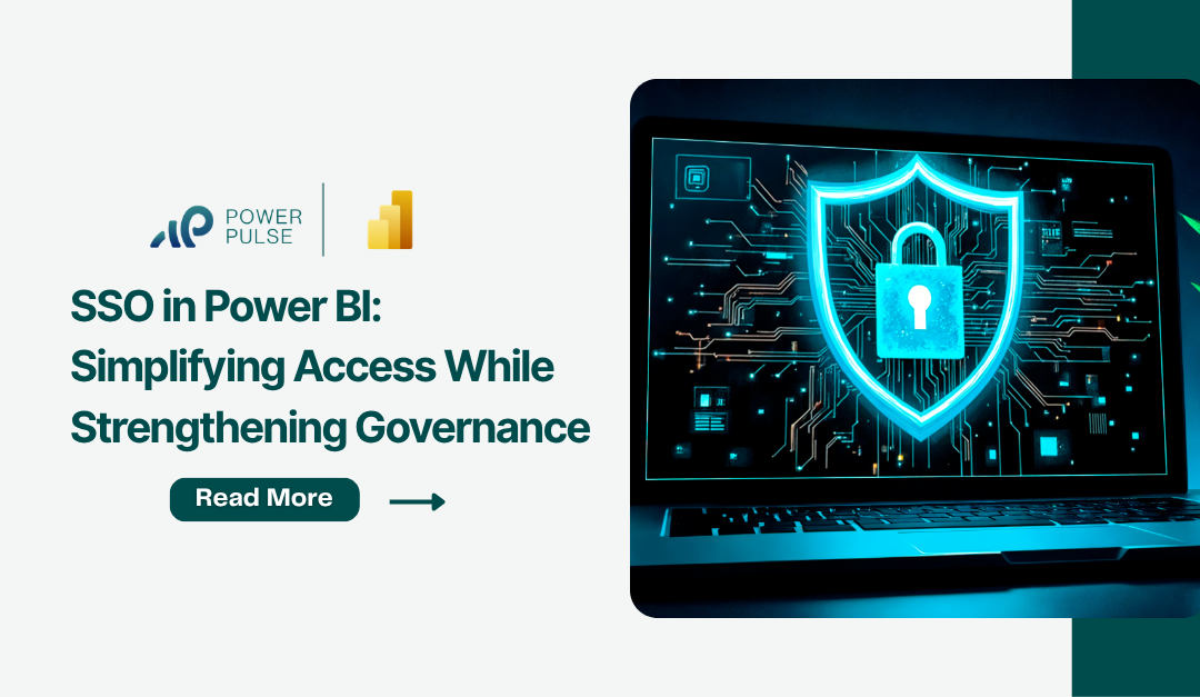 SSO in Power BI: Simplifying Access While Strengthening Governance
